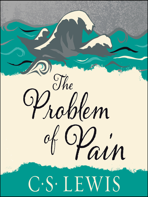 Title details for The Problem of Pain by C. S. Lewis - Available